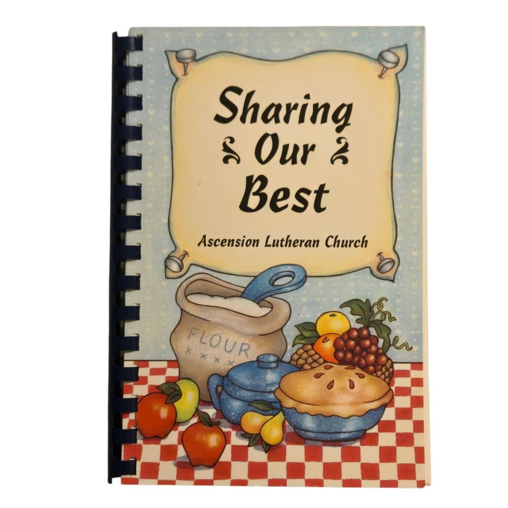 Ascension Lutheran Church Cookbook Wichita KS Sharing Our Best 2000